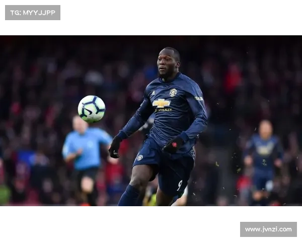 卢卡库决定加盟曼联的全过程揭秘及背后动因分析