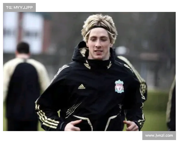 托雷斯的绰号揭秘与分析：从金童到传奇球员的背后故事